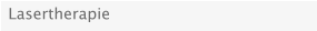 Lasertherapie