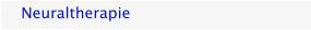 Neuraltherapie